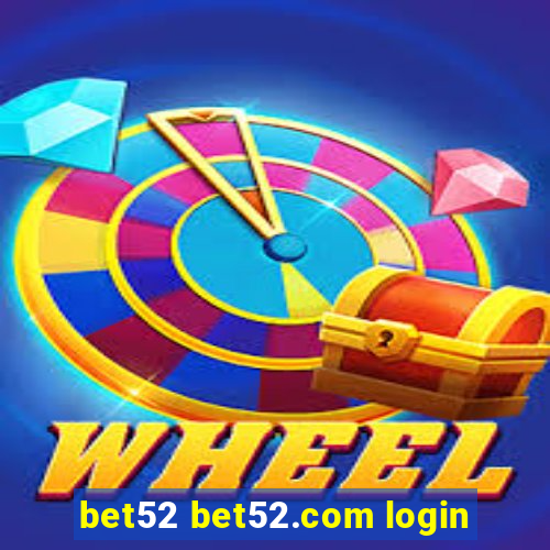 bet52 bet52.com login